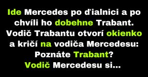 Vodiča Mercedesu prekvapí, ako jazdí vodič Trabantu (Vtip)