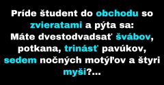 Študent si chce kúpiť nezvyčajné zvieratá (Vtip)