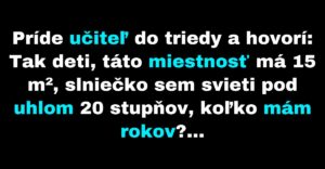 Žiaci dostanú bizarnú úlohu, v ktorej majú určiť učiteľov vek (Vtip)