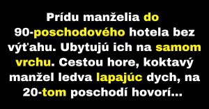 Manželia zdolávajú poschodia v 90-poschodovom hoteli (Vtip)