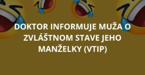 Doktor informuje muža o zvláštnom stave jeho manželky (Vtip)