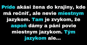 Žena prednáša príhovor v cudzej krajine (Vtip)