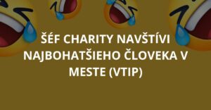 Šéf charity navštívi najbohatšieho človeka v meste (Vtip)