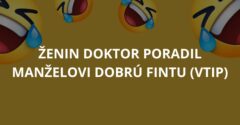 Ženin doktor poradil manželovi dobrú fintu (Vtip)