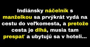 Indiánsky pár prvýkrát prespí v hoteli (Vtip)