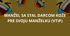 Manžel sa stal darcom kože pre svoju manželku (Vtip)