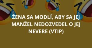 Žena sa modlí, aby sa jej manžel nedozvedel o jej nevere (Vtip)