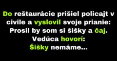 Policajt si v reštaurácii pýta šišky, ktoré nemajú (Vtip)