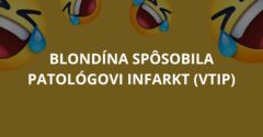 Blondína spôsobila patológovi infarkt (Vtip)