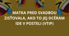Matka pred svadbou zisťovala, ako to jej dcéram ide v posteli (Vtip)
