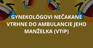 Gynekológovi nečakane vtrhne do ambulancie jeho manželka (Vtip)
