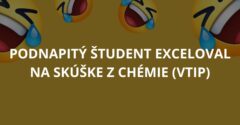 Podnapitý študent exceloval na skúške z chémie (Vtip)