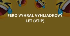 Fero vyhral vyhliadkový let (Vtip)