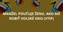 Manžel poučuje ženu, ako má robiť volské oko (Vtip)