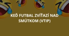 Keď futbal zvíťazí nad smútkom (Vtip)