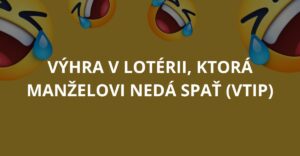 Výhra v lotérii, ktorá manželovi nedá spať (Vtip)