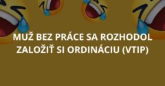 Muž bez práce sa rozhodol založiť si ordináciu