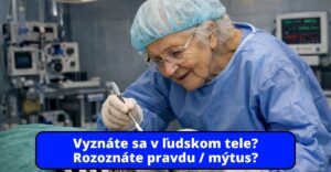 Zaujímavosti o ľudskom tele: pravda alebo mýtus. #1